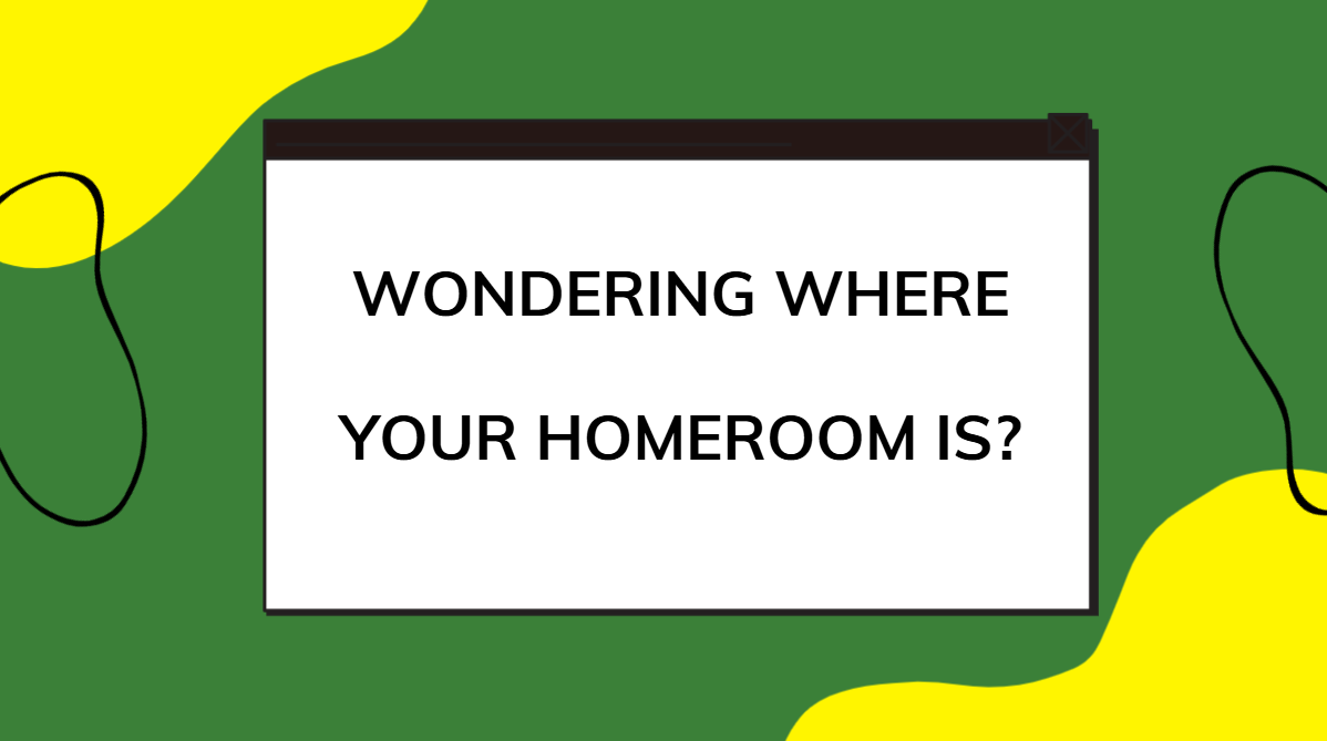 Wondering where your homeroom is